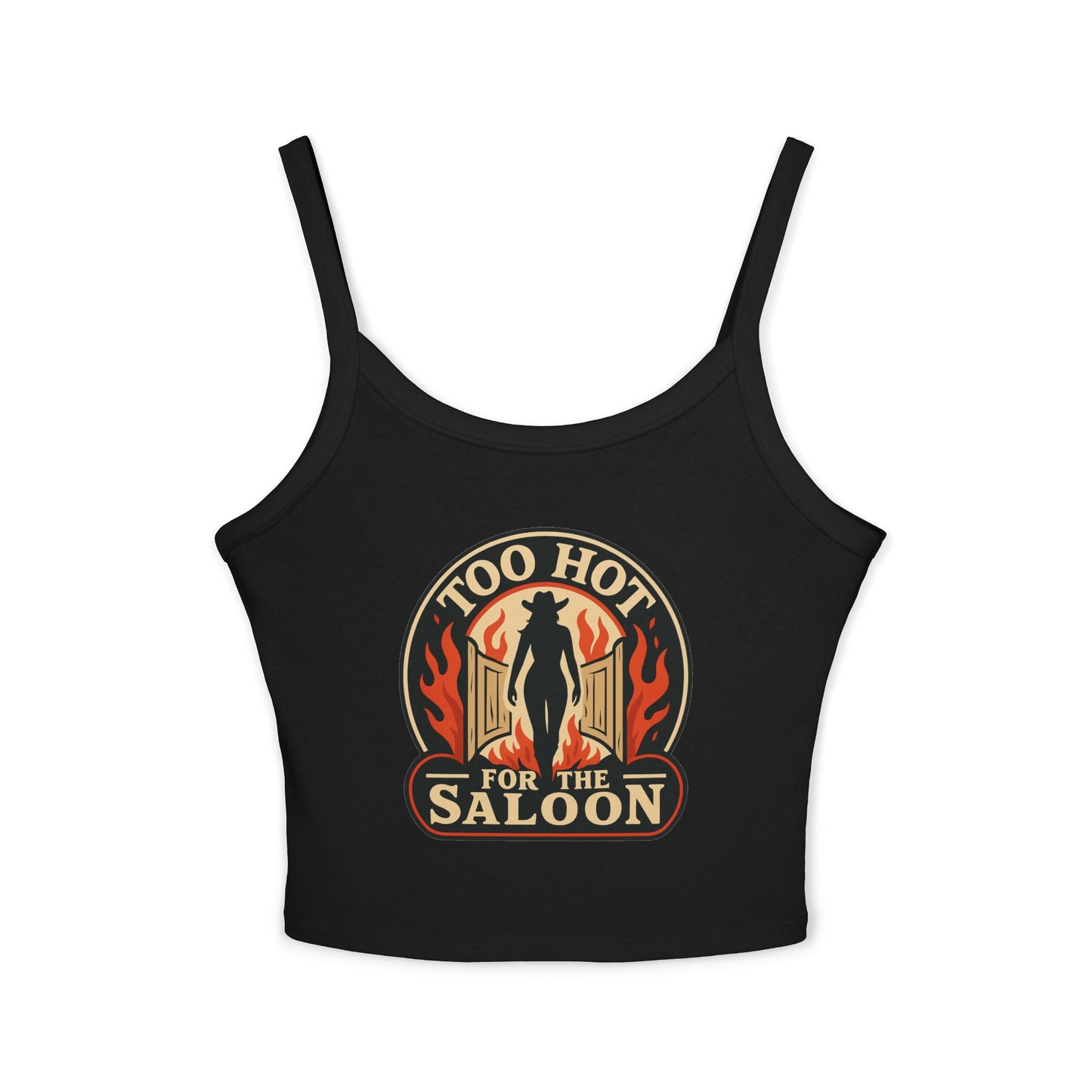Too Hot for the Saloon Spaghetti Strap Tank.
