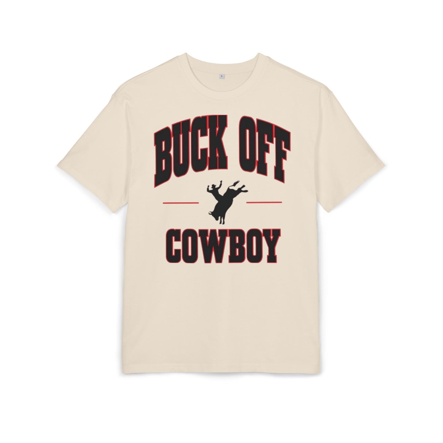 Buck Off Cowboy Oversize Tee.
