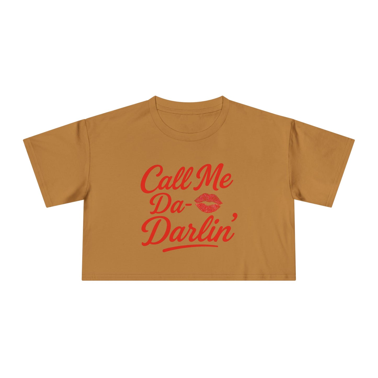 Call me Da- Darlin Crop Tee.
