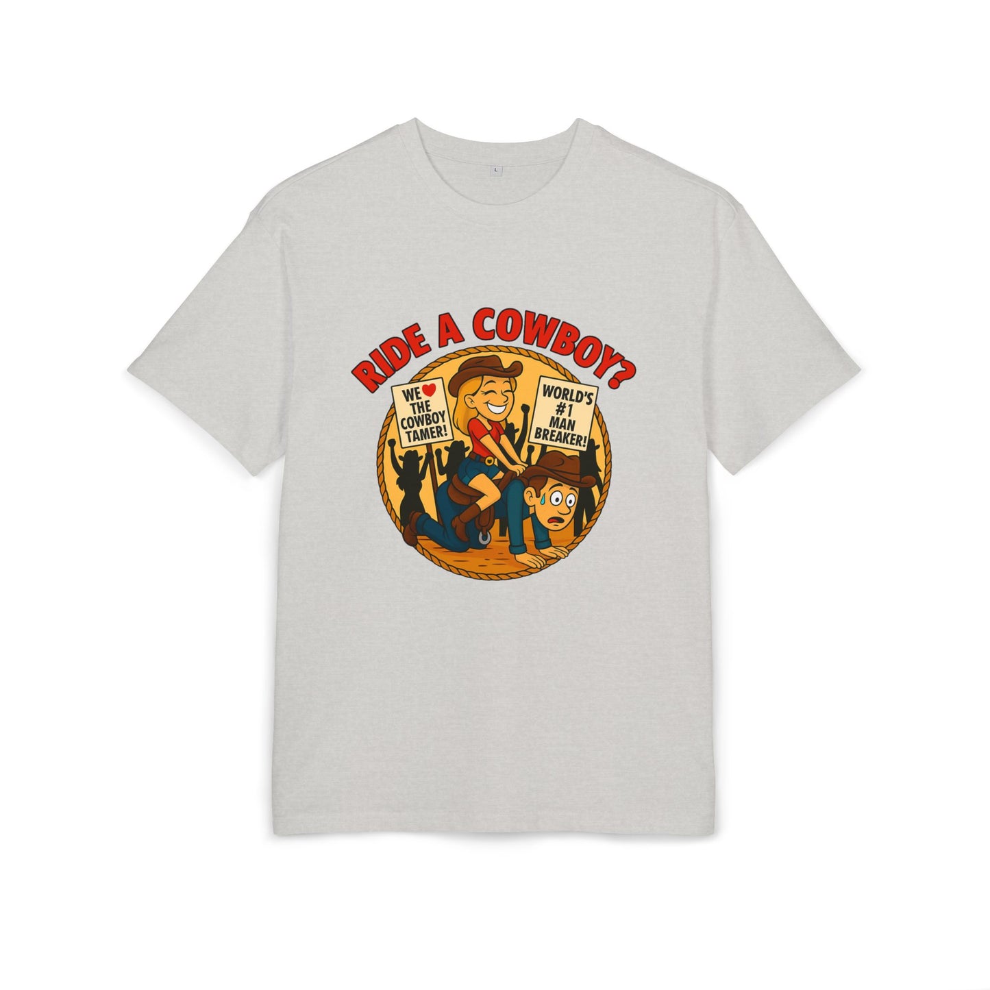 Ride a Cowboy? Oversize Tee.