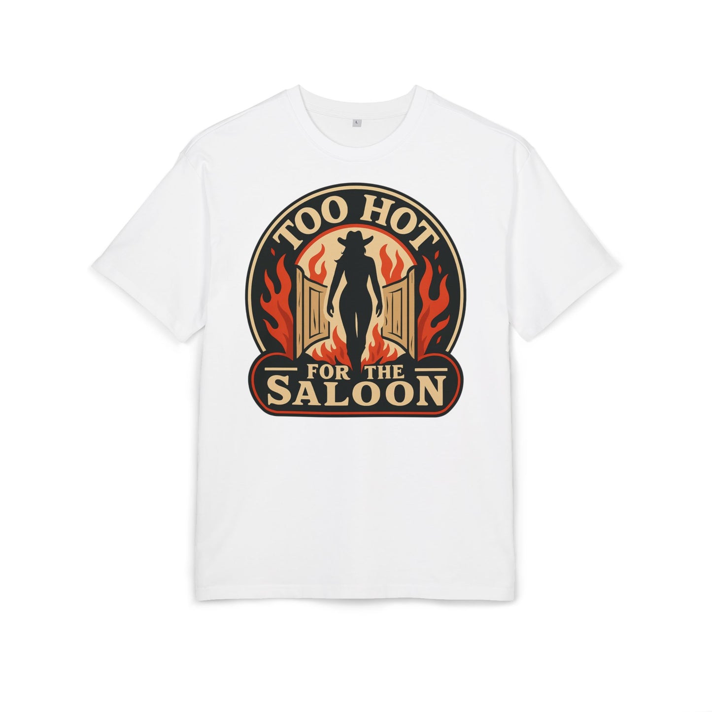 Too Hot for the Saloon Oversize Tee.