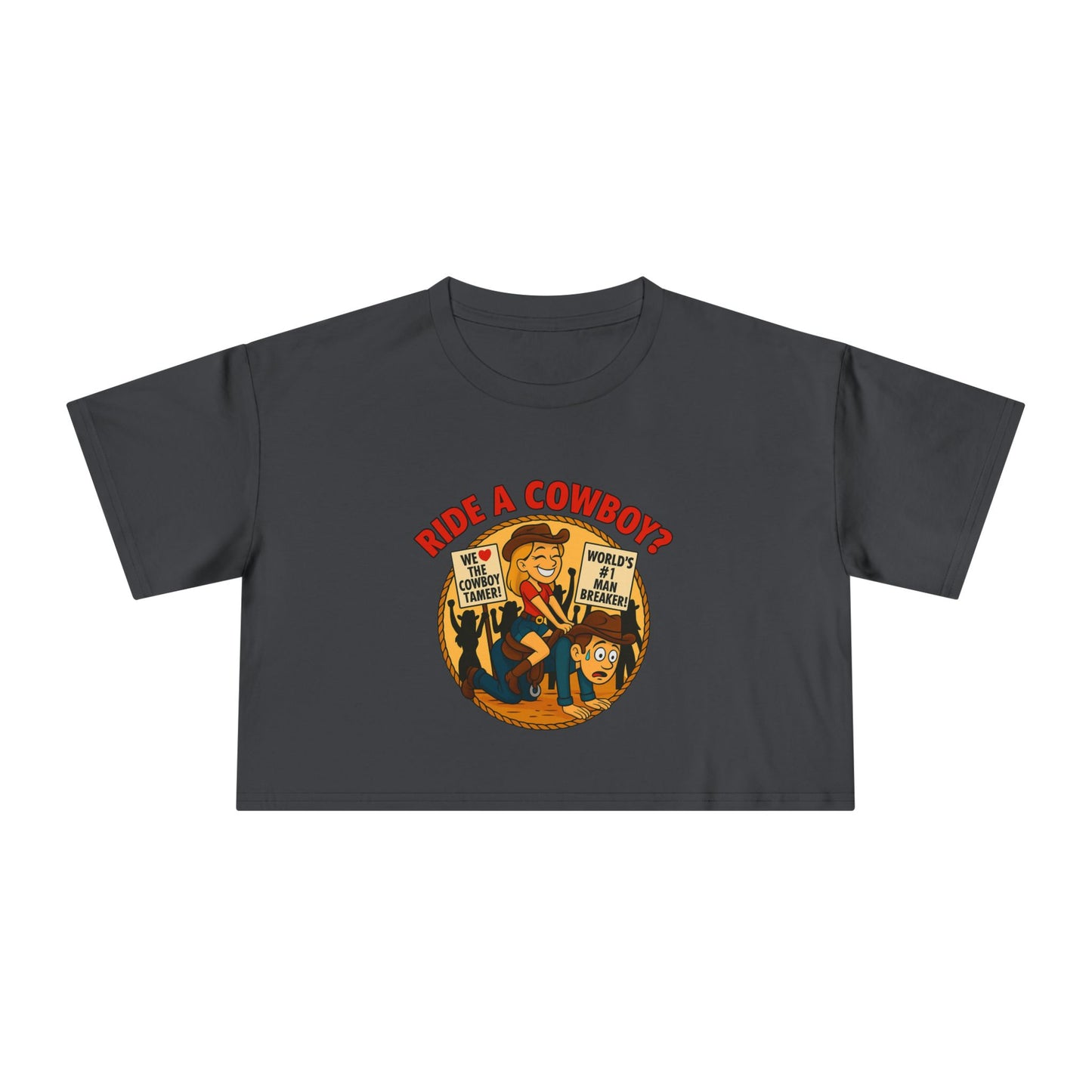 Ride a Cowboy? Crop Tee.