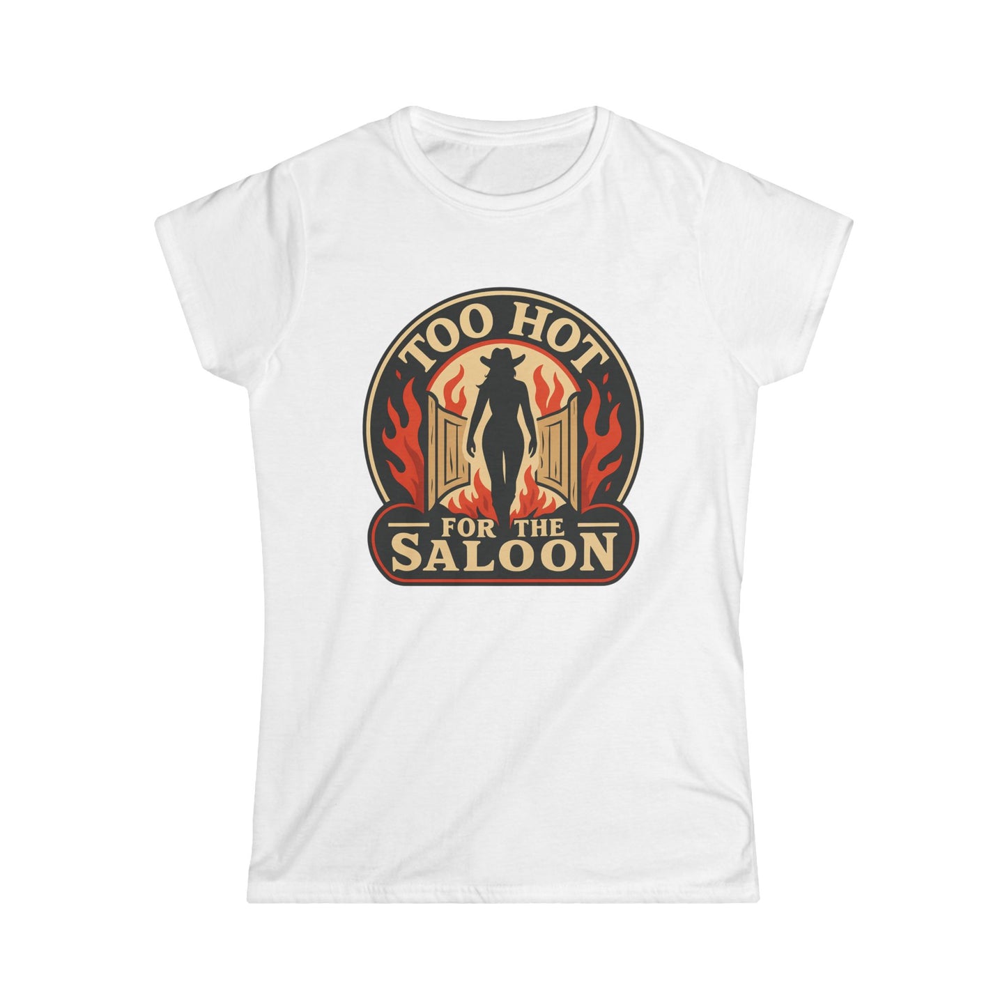 Too Hot for the Saloon Tee.