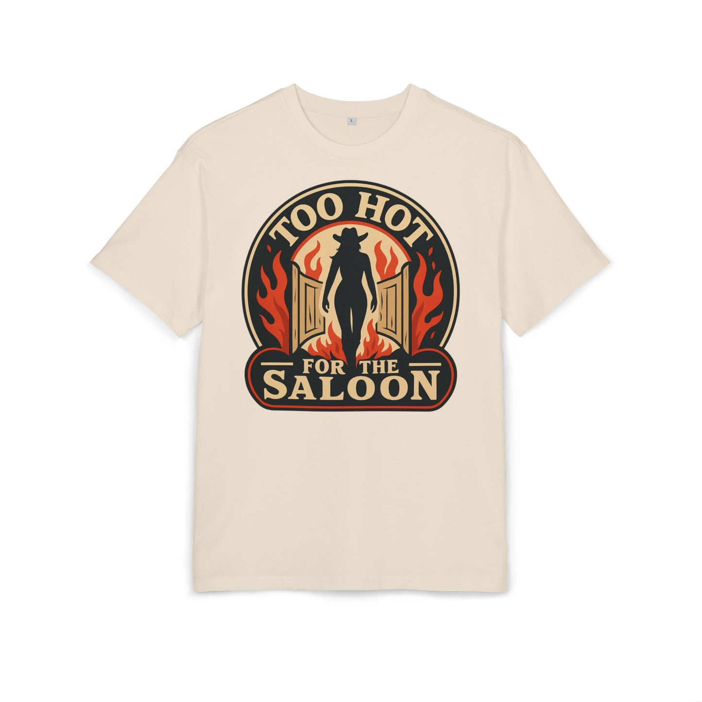 Too Hot for the Saloon Oversize Tee.