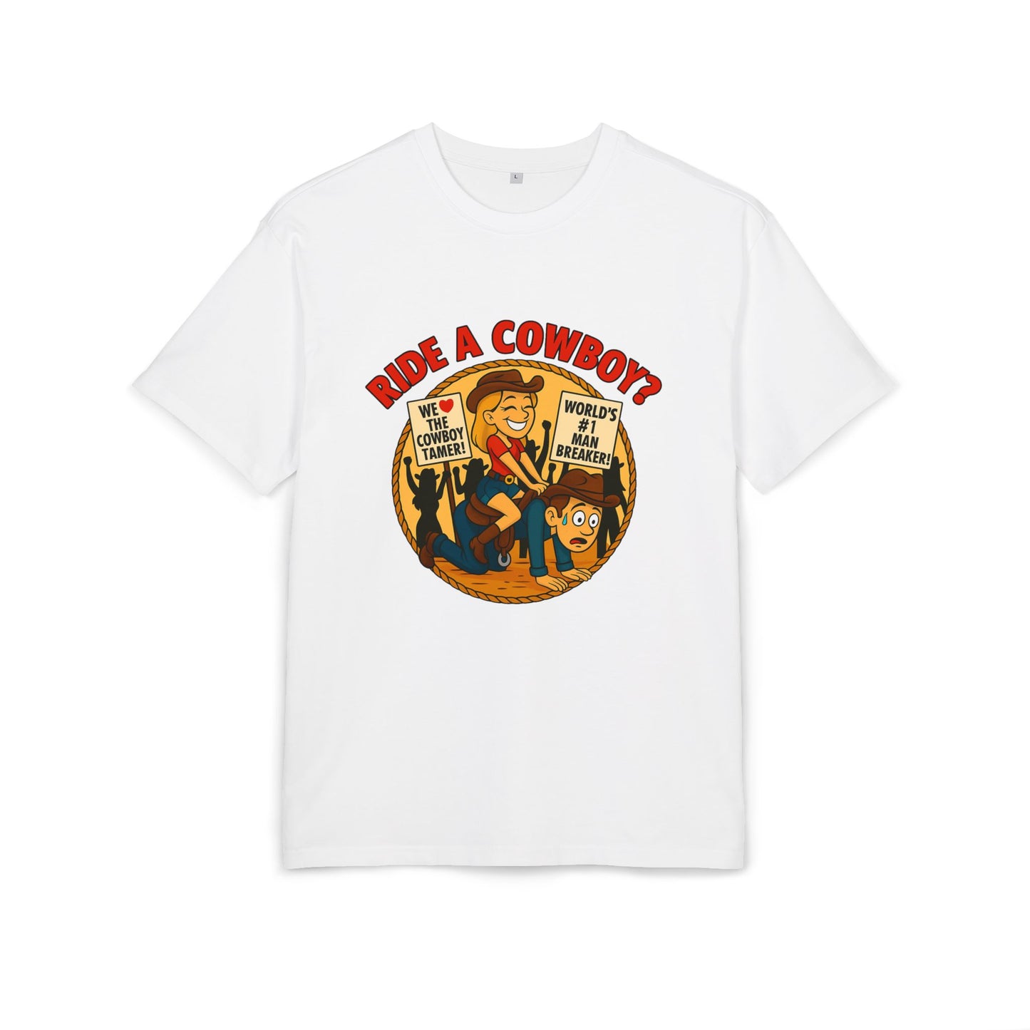 Ride a Cowboy? Oversize Tee.