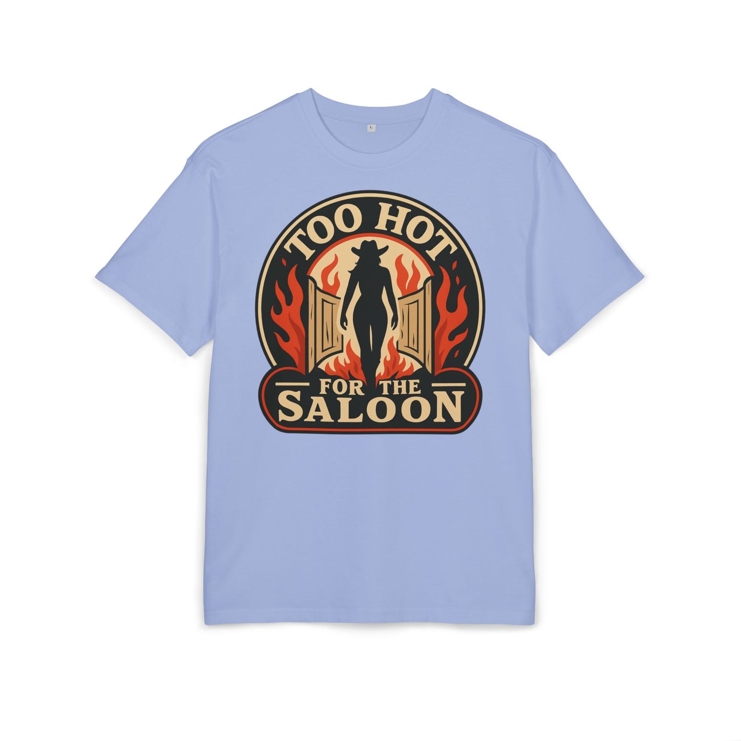 Too Hot for the Saloon Oversize Tee.