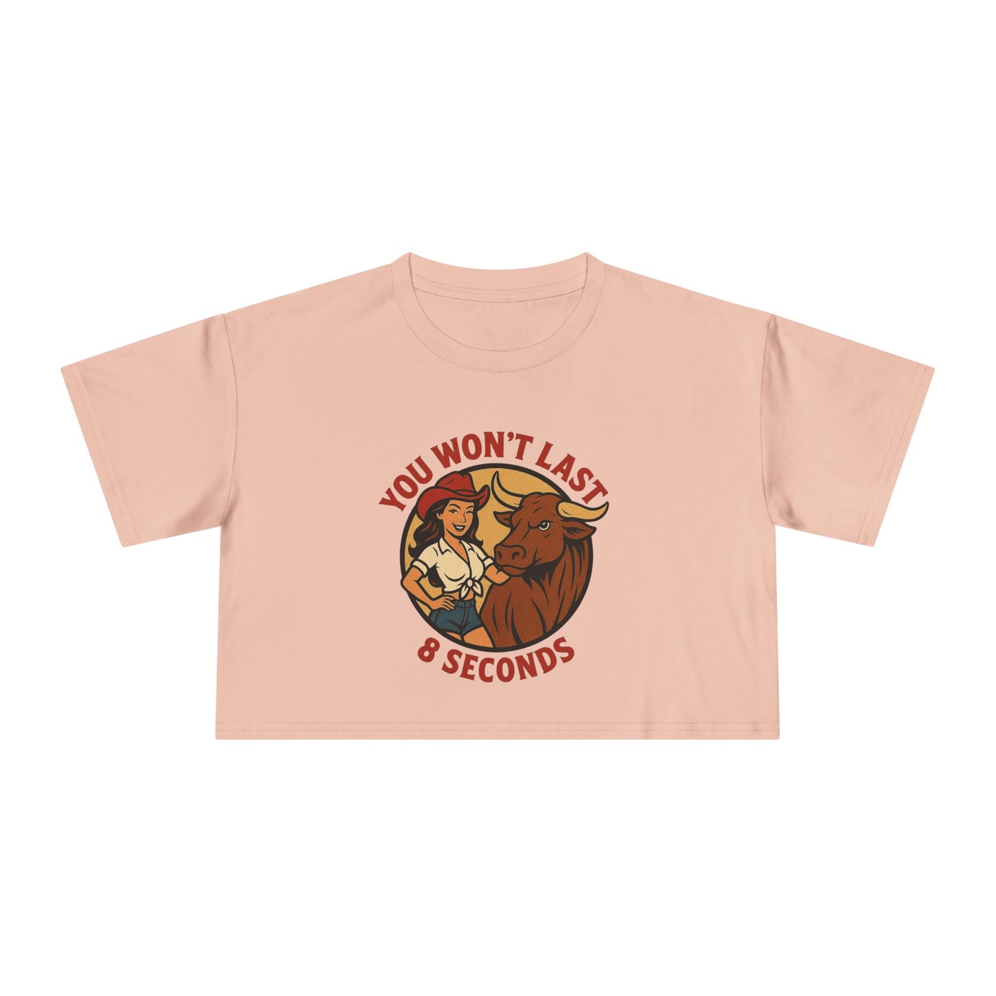 You Won’t Last 8 Seconds Crop Tee.