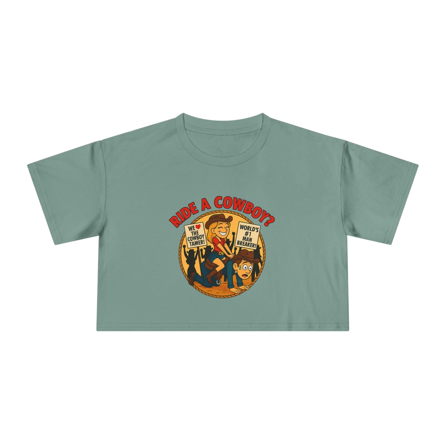 Ride a Cowboy? Crop Tee.