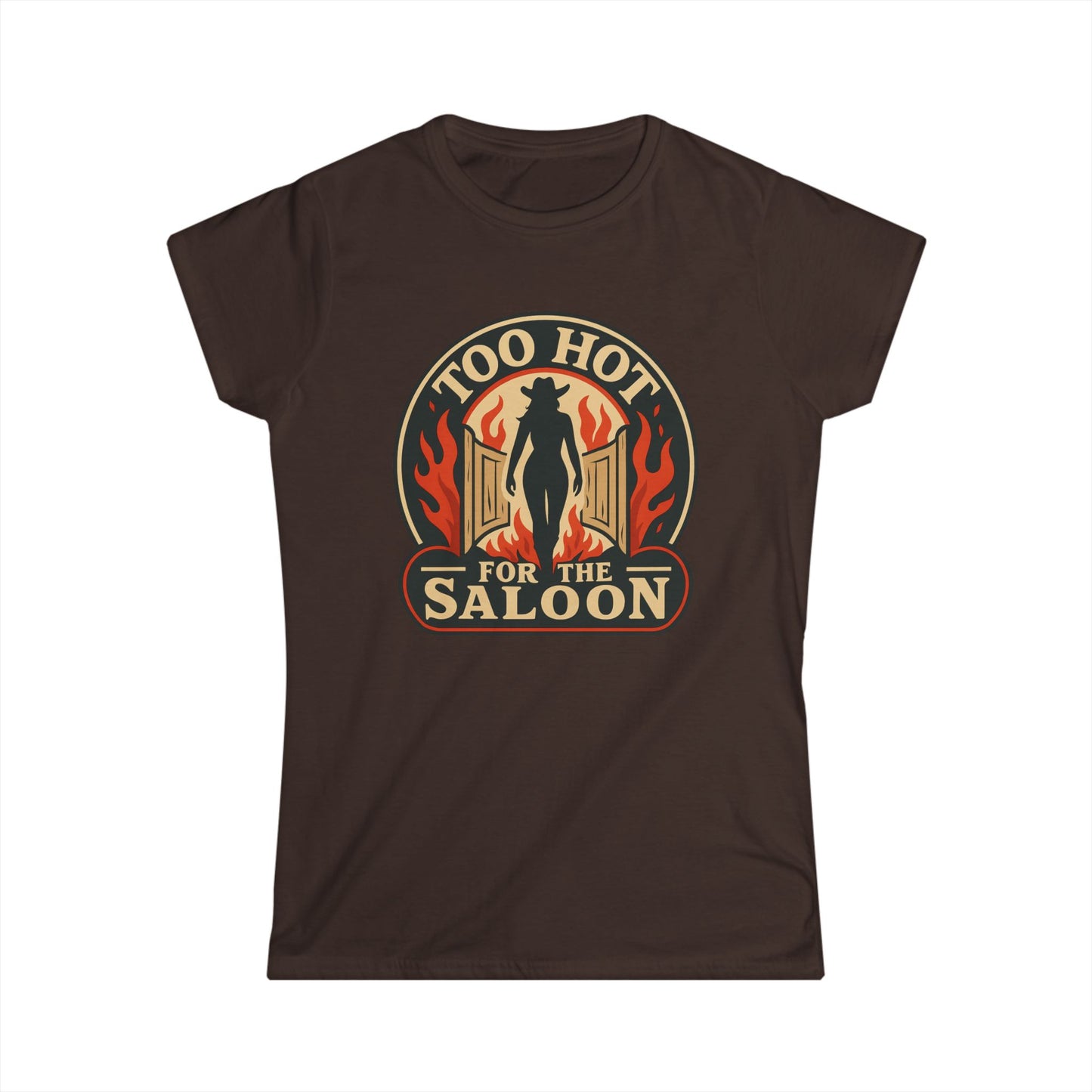 Too Hot for the Saloon Tee.