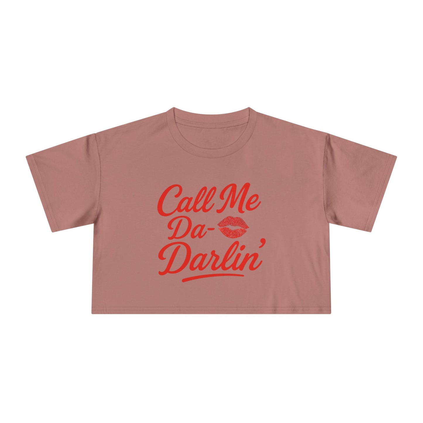 Call me Da- Darlin Crop Tee.