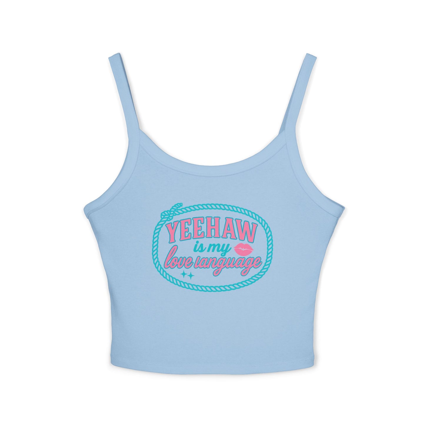 Yeehaw Is My Love Language Spaghetti Strap Tank.