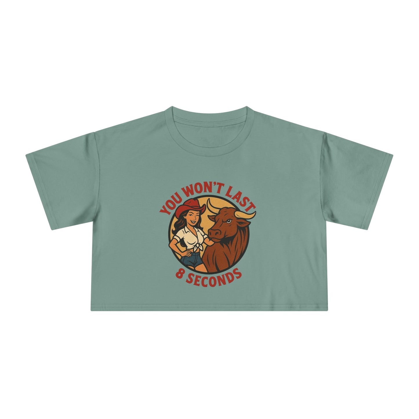 You Won’t Last 8 Seconds Crop Tee.