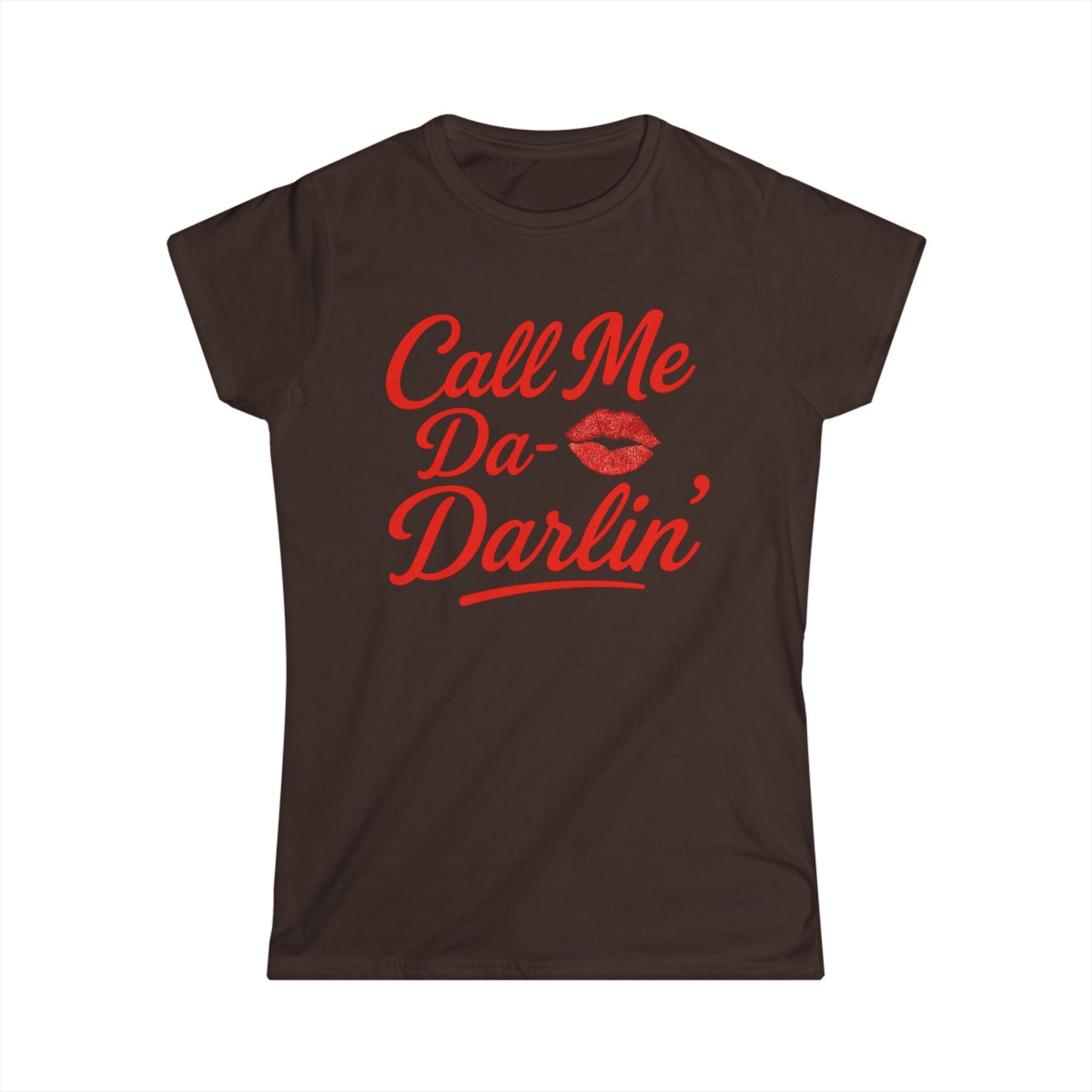 Call Me Da- Darlin Tee.