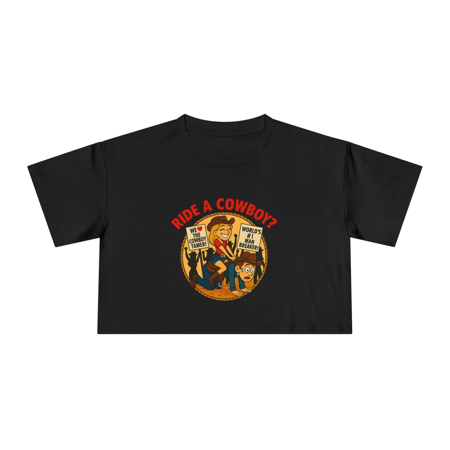 Ride a Cowboy? Crop Tee.