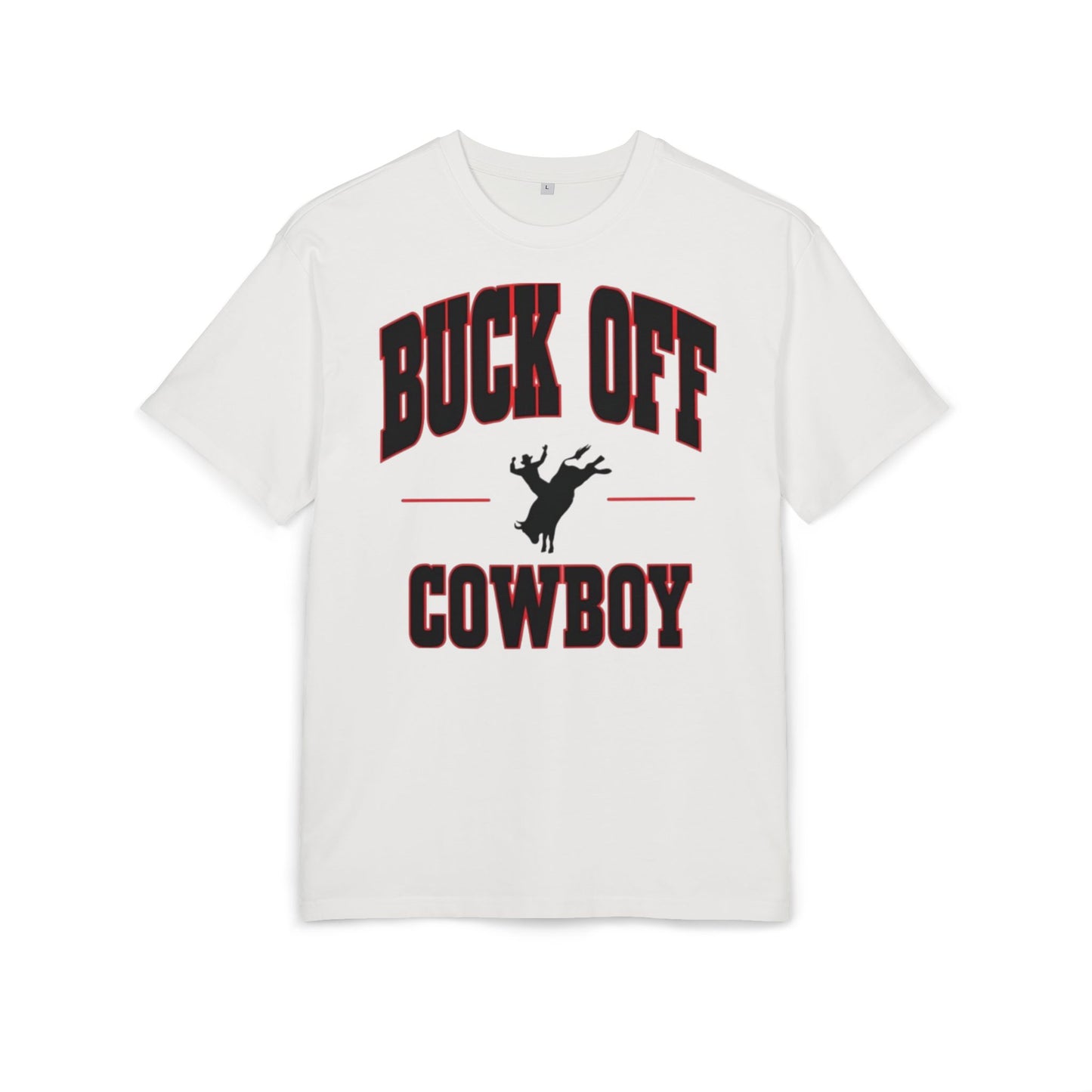 Buck Off Cowboy Oversize Tee.
