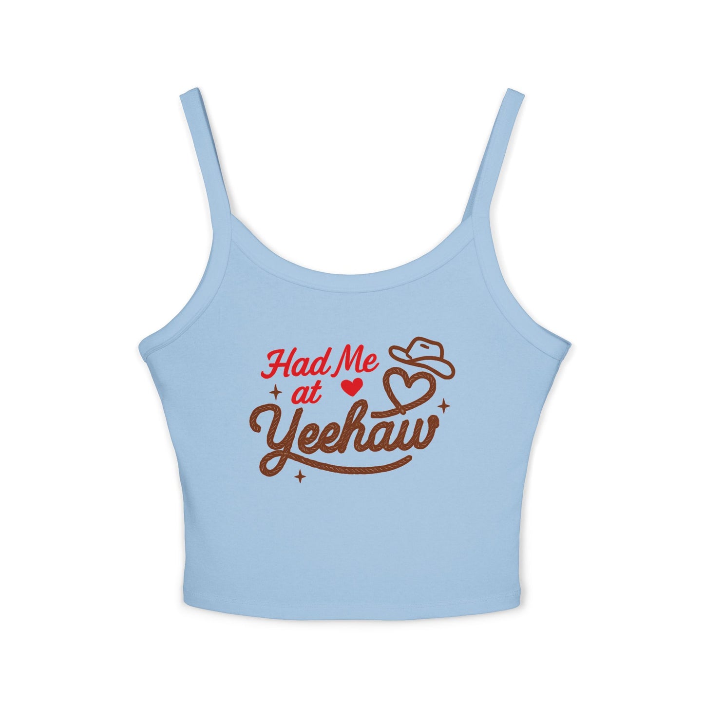 Had Me At Yeehaw Spaghetti Strap Tank