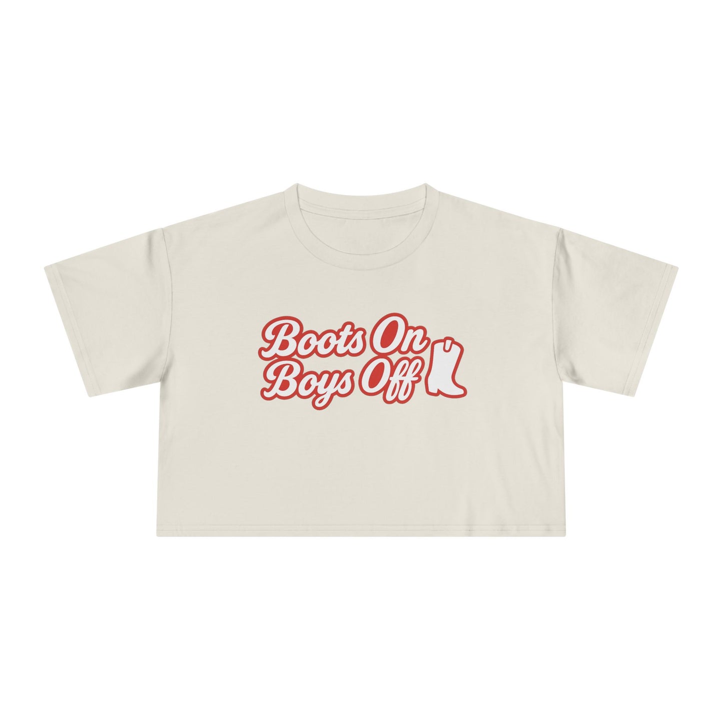 Boots On Boys Off Crop Tee.