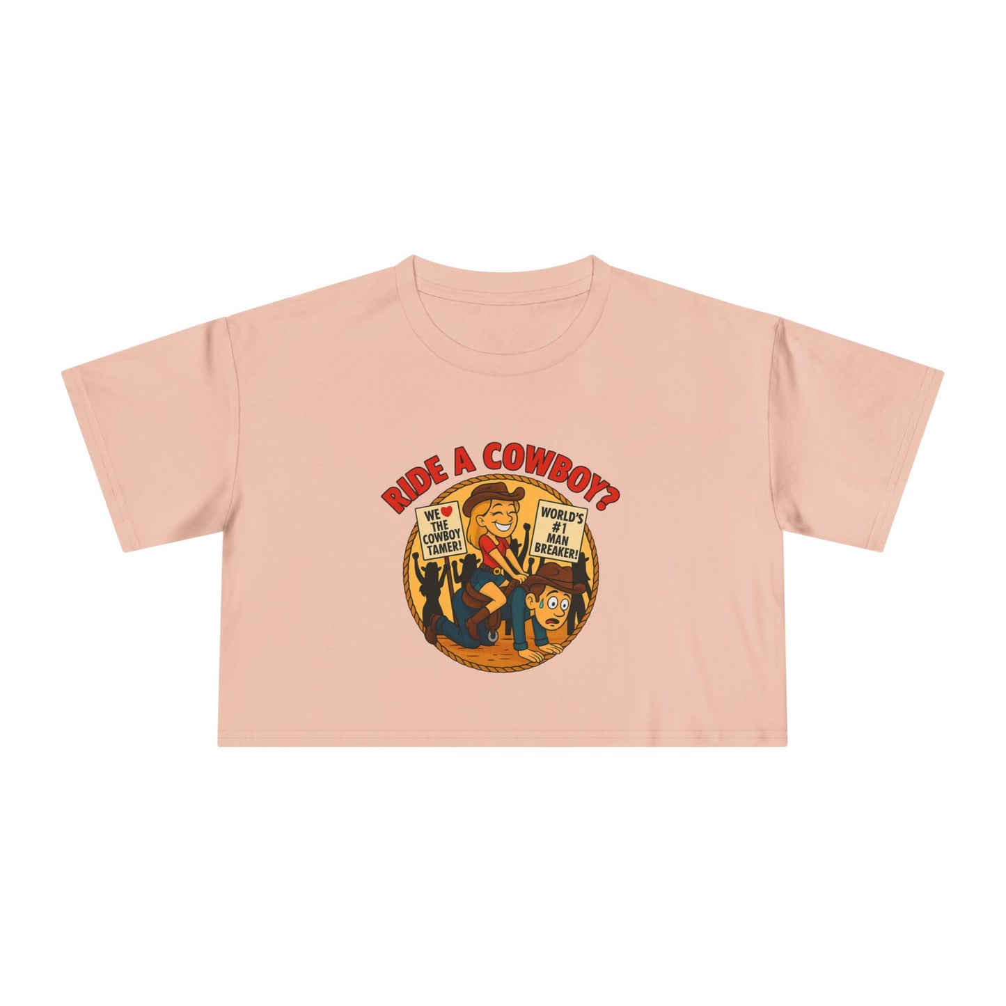 Ride a Cowboy? Crop Tee.