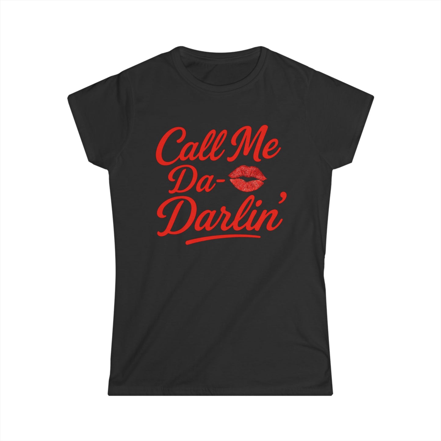 Call Me Da- Darlin Tee.
