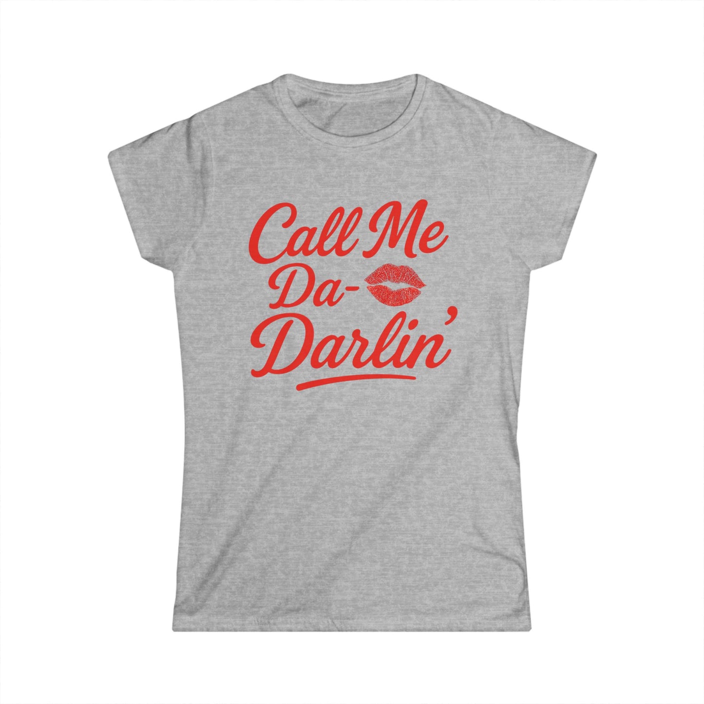 Call Me Da- Darlin Tee.