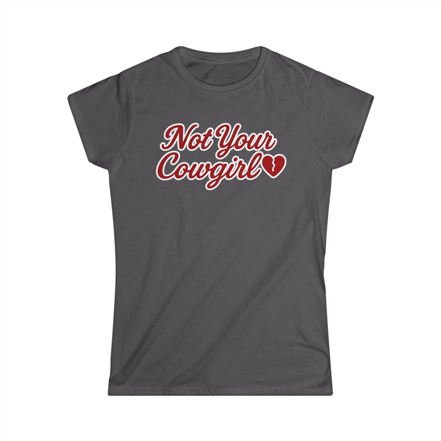 Not Your Cowgirl Tee.