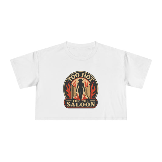 Too Hot for the Saloon Crop Tee.