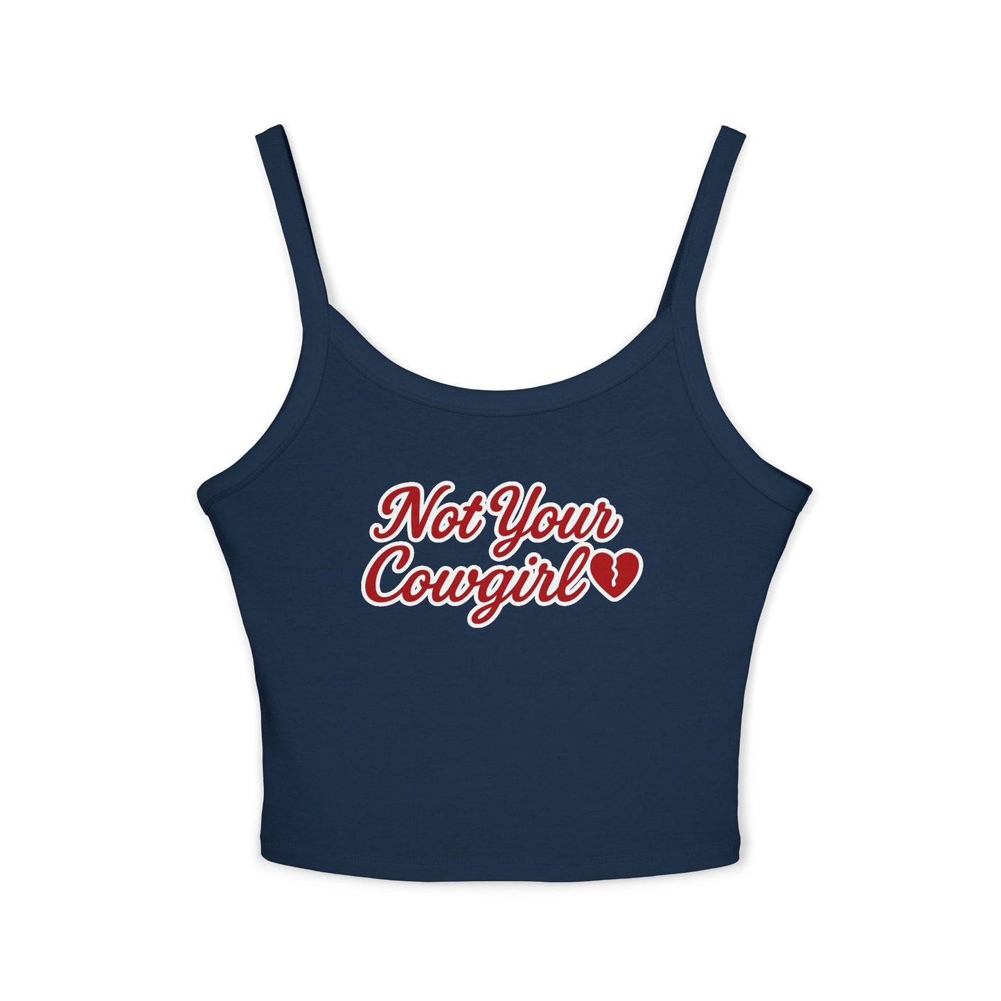 Not Your Cowgirl Spaghetti Strap Tank Top.