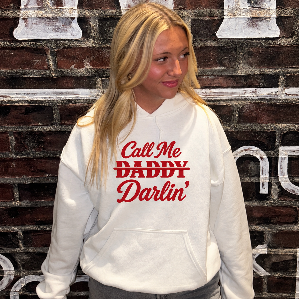 Call Me Daddy/Darlin’ Hoodie.