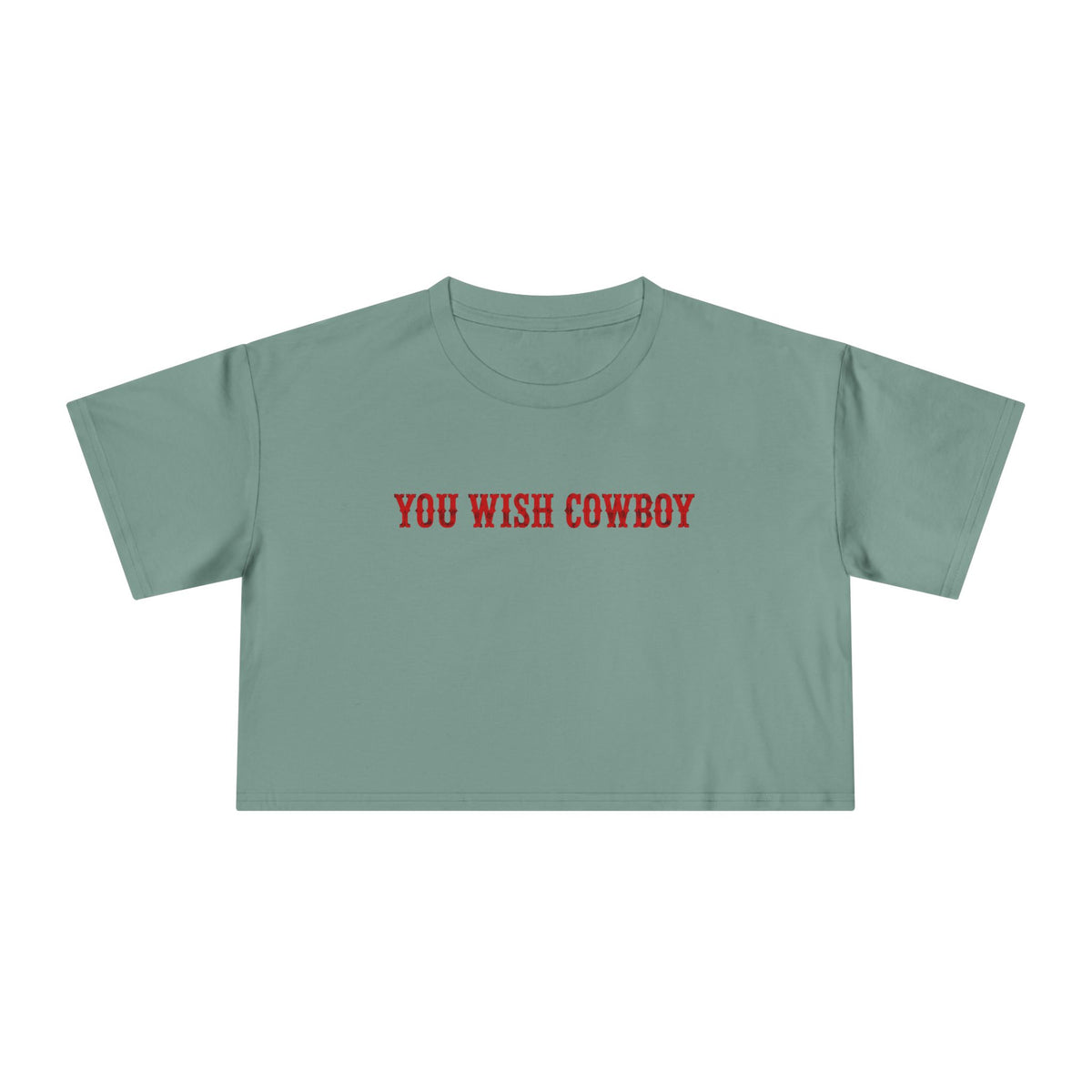 You Wish Cowboy Crop Tee.