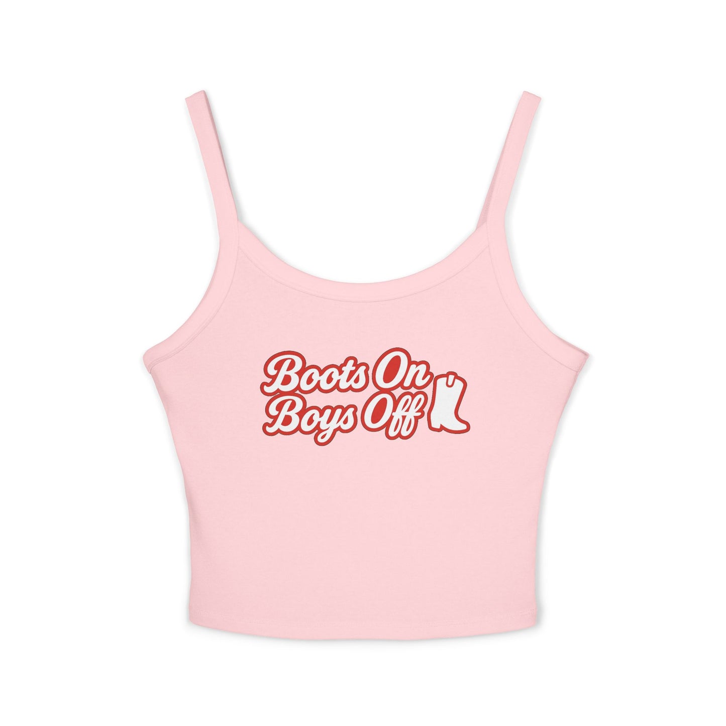 Boots On Boys Off Spaghetti Strap Tank.