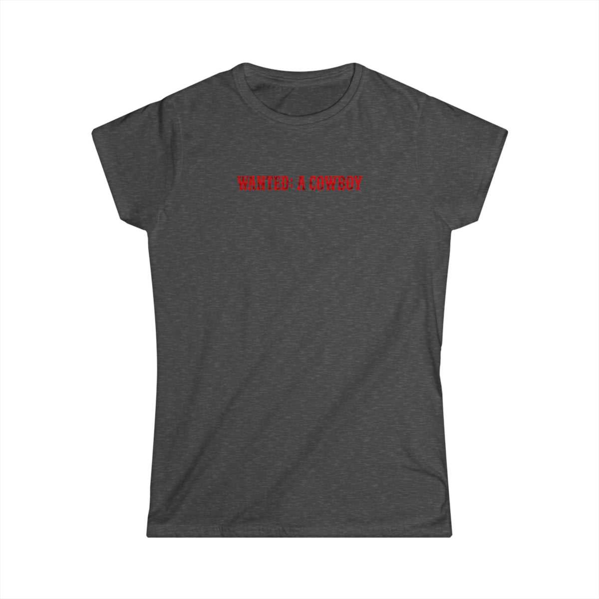 WANTED: A Cowboy Tee.