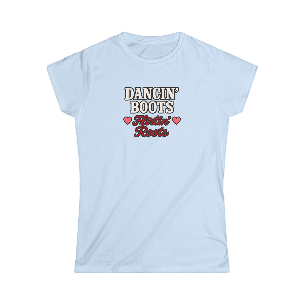 Dancin' Boots Flirtin’ Roots Tee.