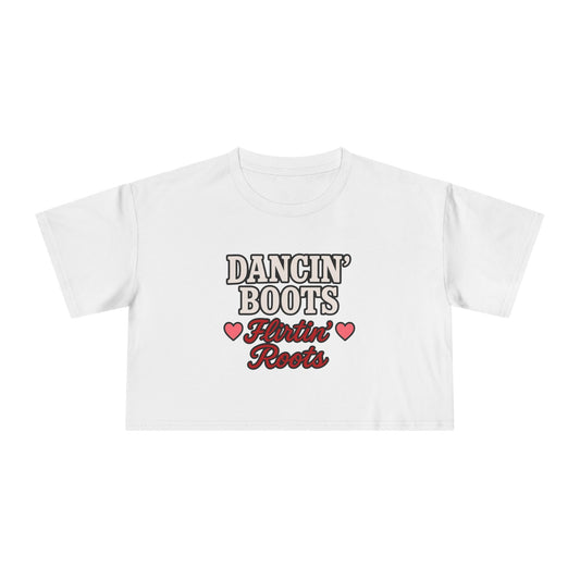 Dancin' Boots Flirtin’ Roots Crop Tee.