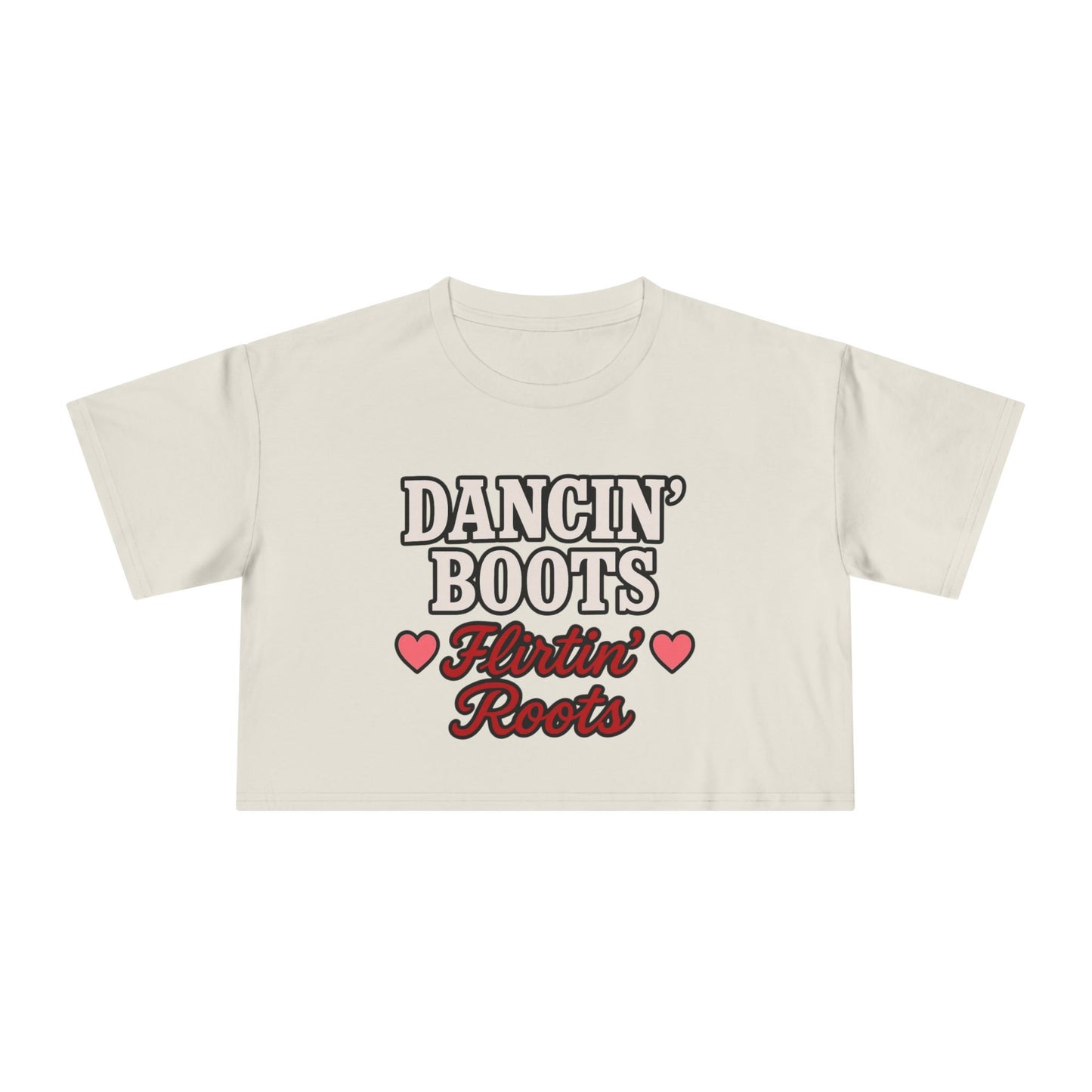 Dancin' Boots Flirtin’ Roots Crop Tee.