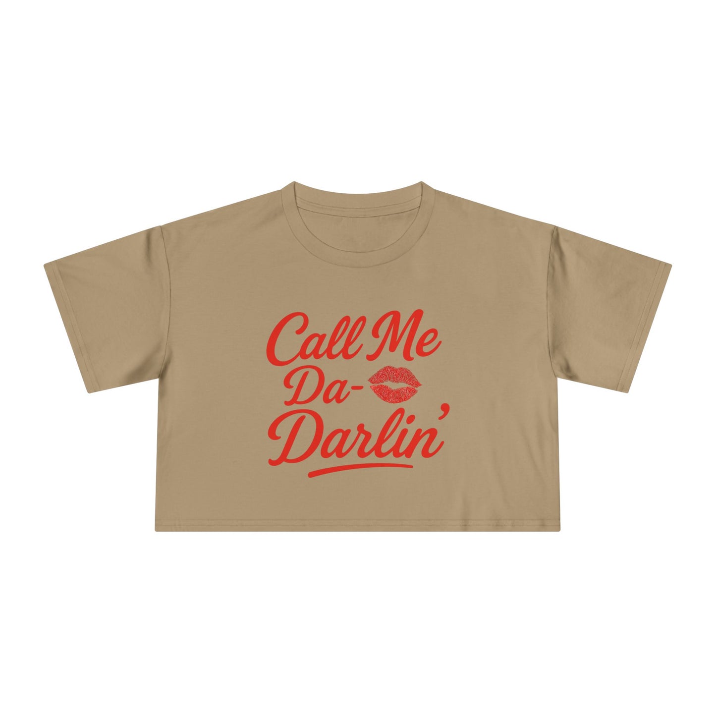 Call me Da- Darlin Crop Tee.