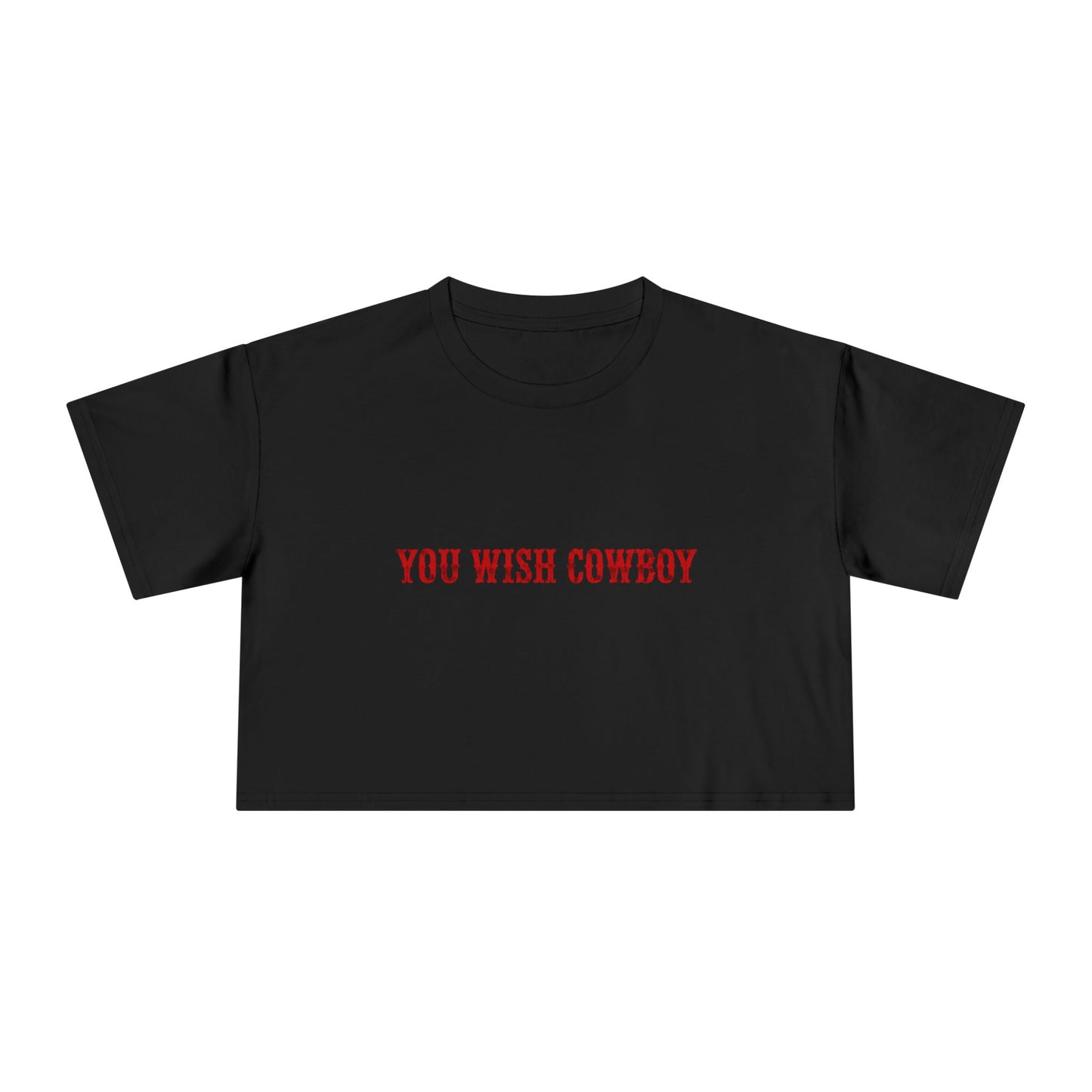You Wish Cowboy Crop Tee
