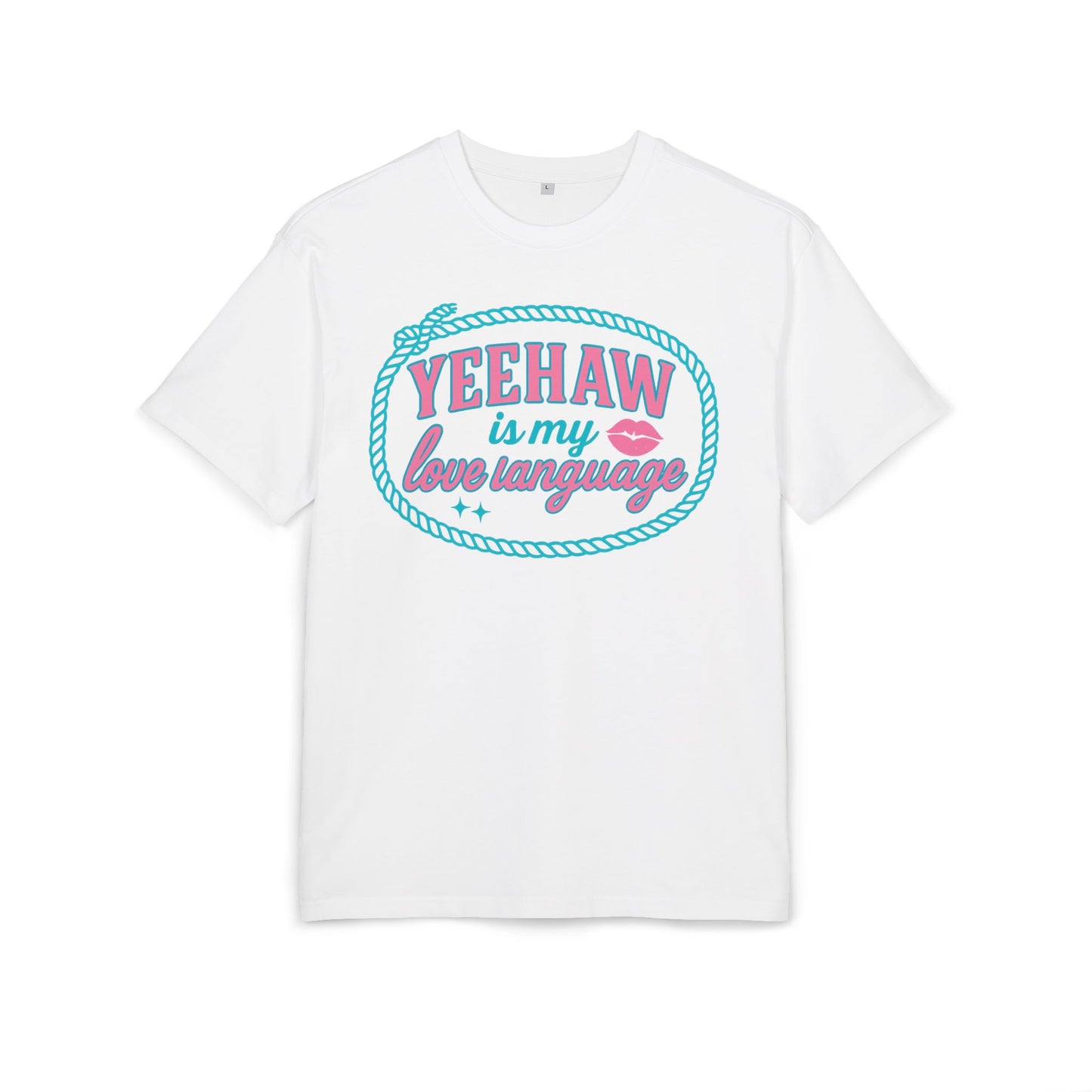 Yeehaw Is My Love Language Oversize Tee.