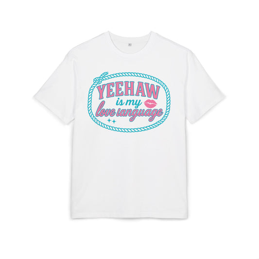 Yeehaw Is My Love Language Oversize Tee.