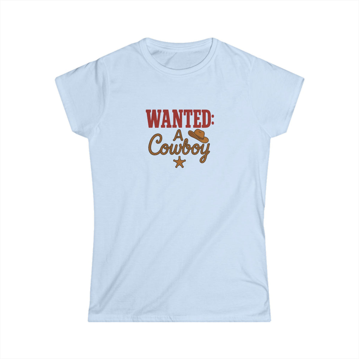 WANTED: A Cowboy Tee.