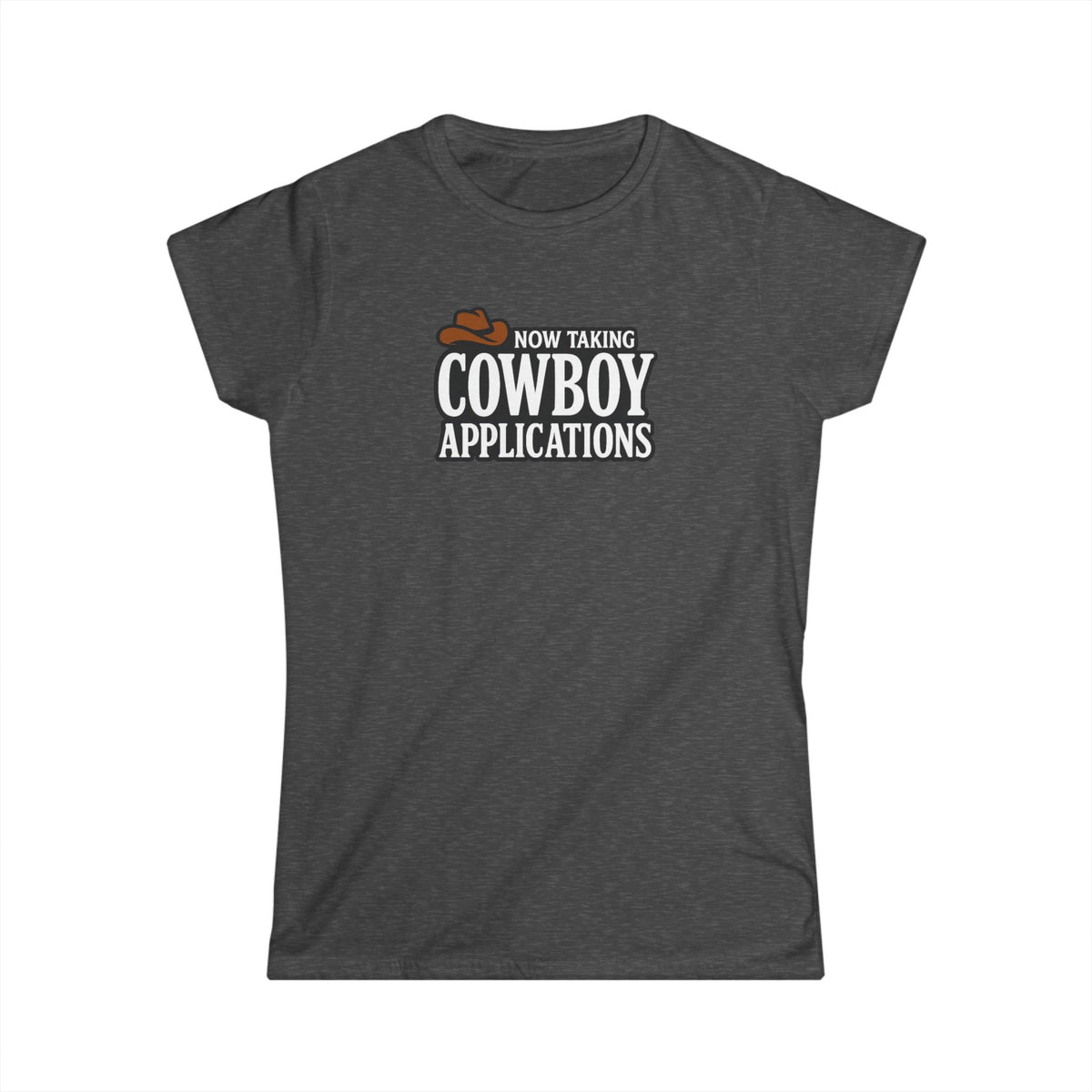 Now Taking Cowboy Applications Tee.