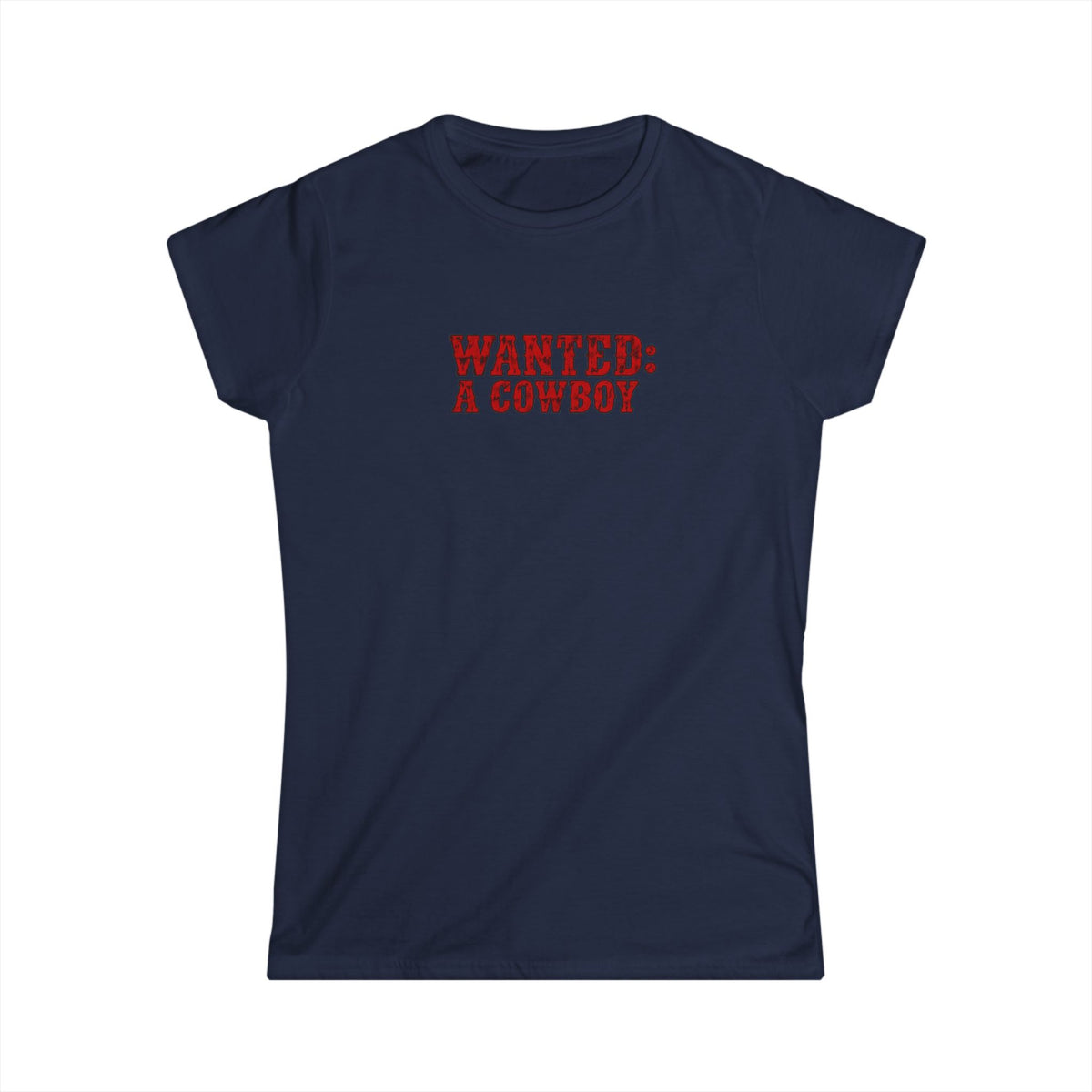 WANTED: A Cowboy Tee.