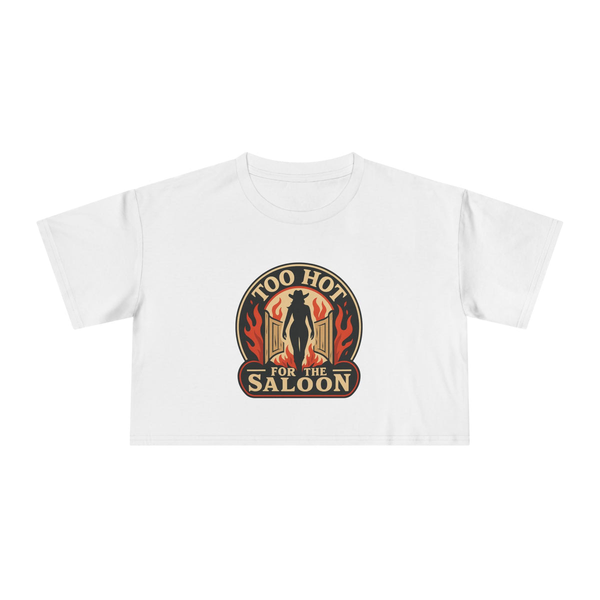 Too Hot For The Saloon Crop Tee.