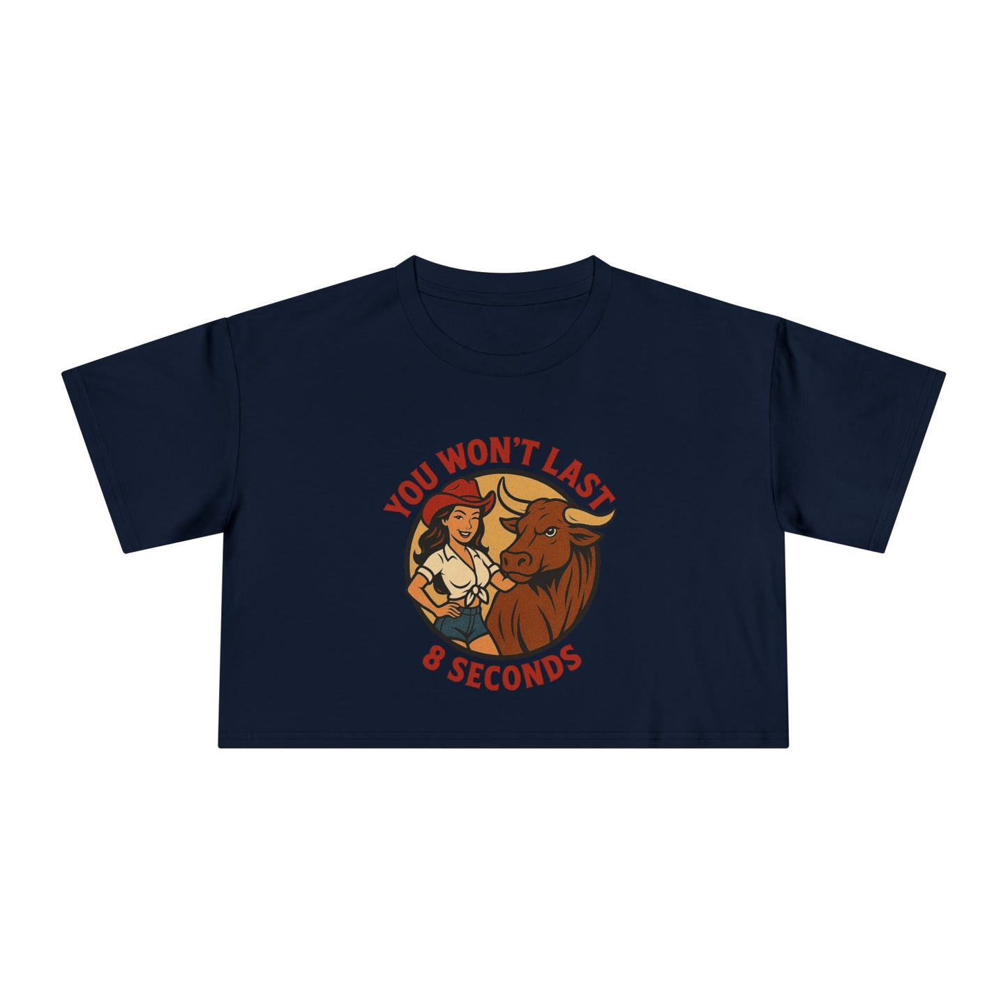 You Won’t Last 8 Seconds Crop Tee.