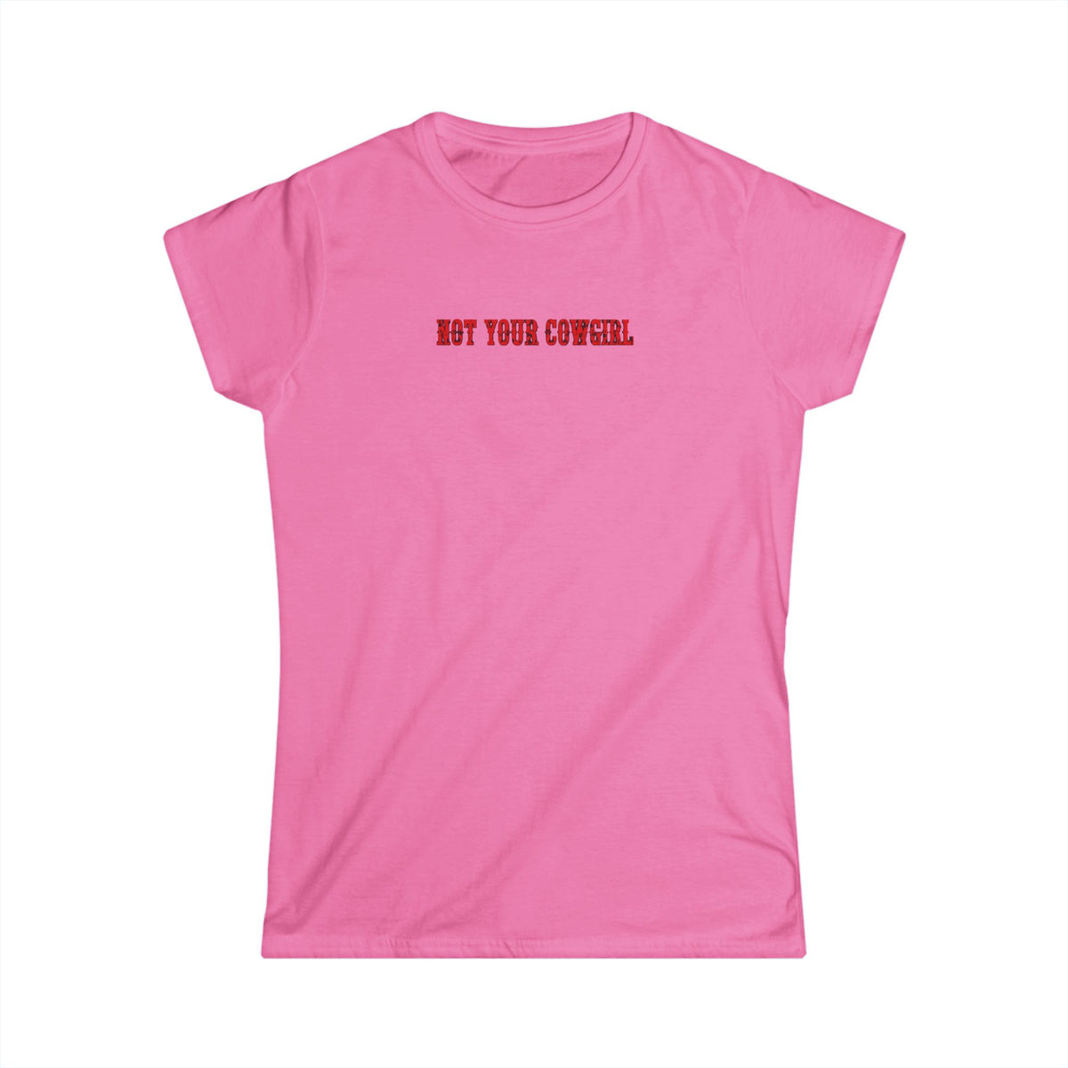 Not Your Cowgirl Tee