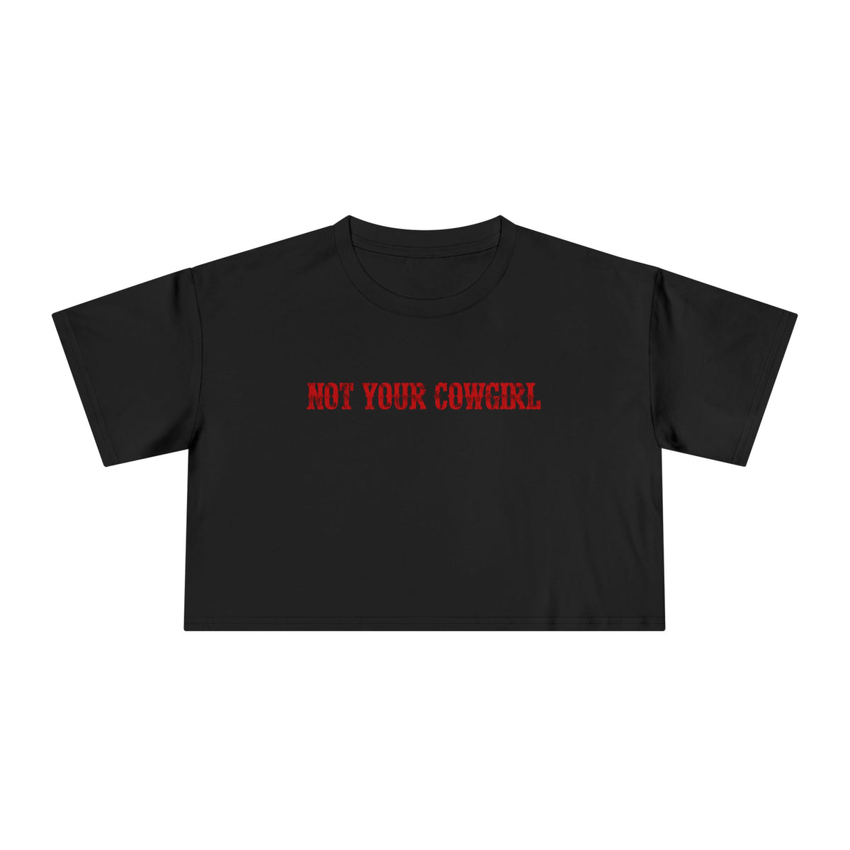 Not Your Cowgirl Crop Tee.