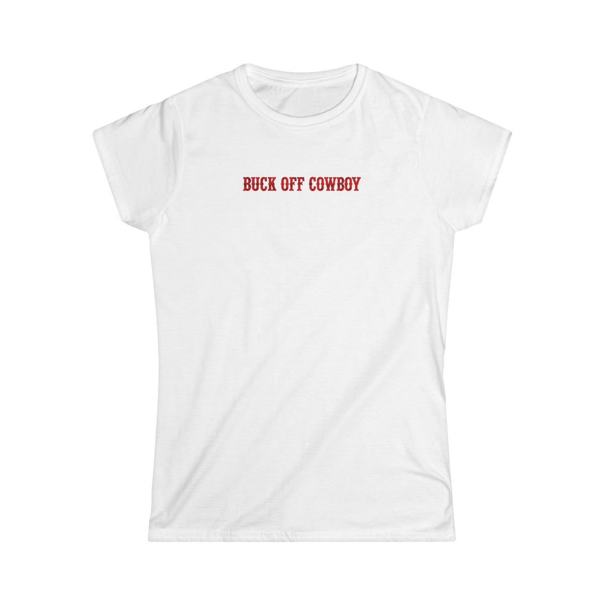 Buck Off Cowboy Tee.