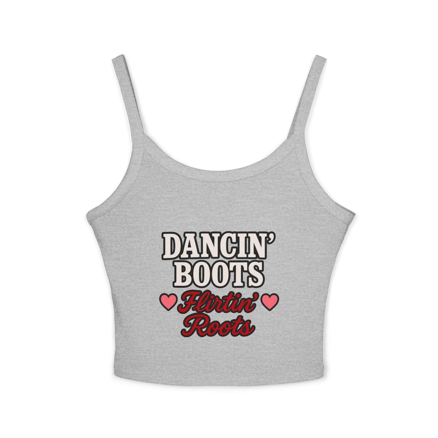 Dancin' Boots Flirtin' Roots Spaghetti Strap Tank