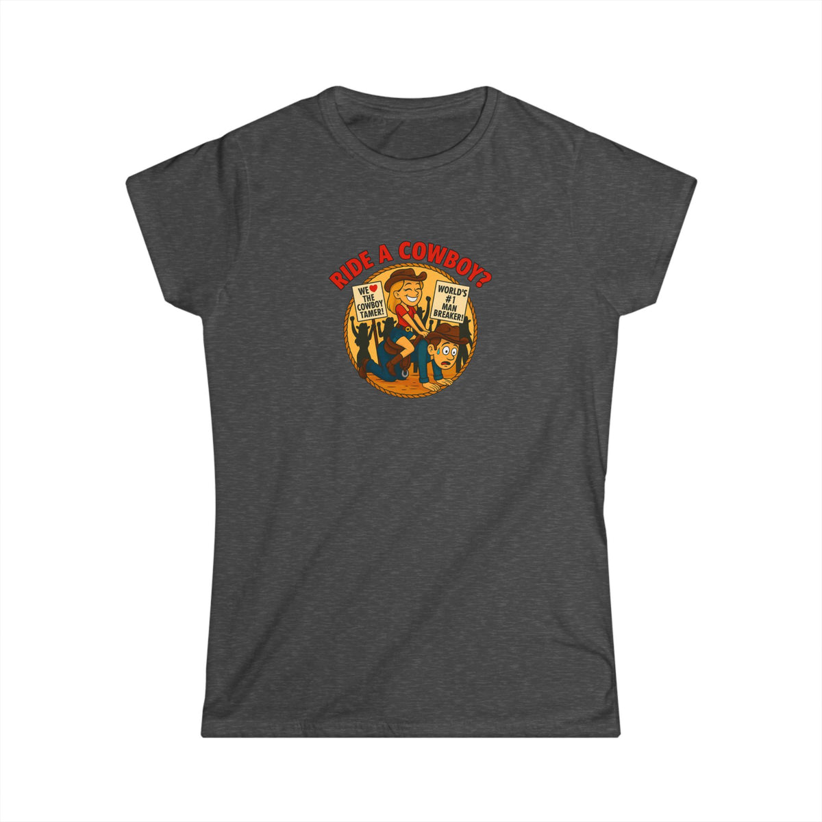 Ride a Cowboy? Tee.