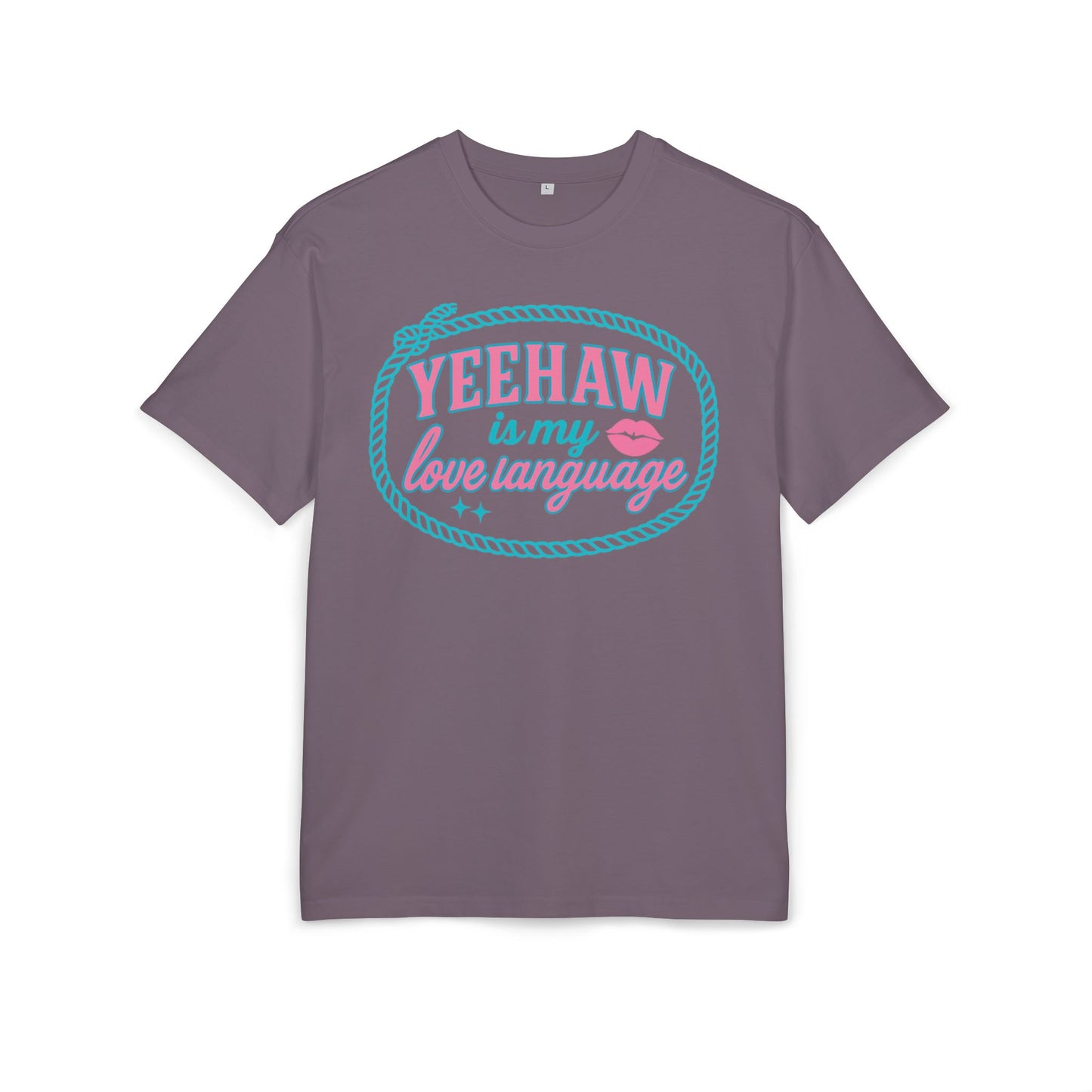 Yeehaw Is My Love Language Oversize Tee.