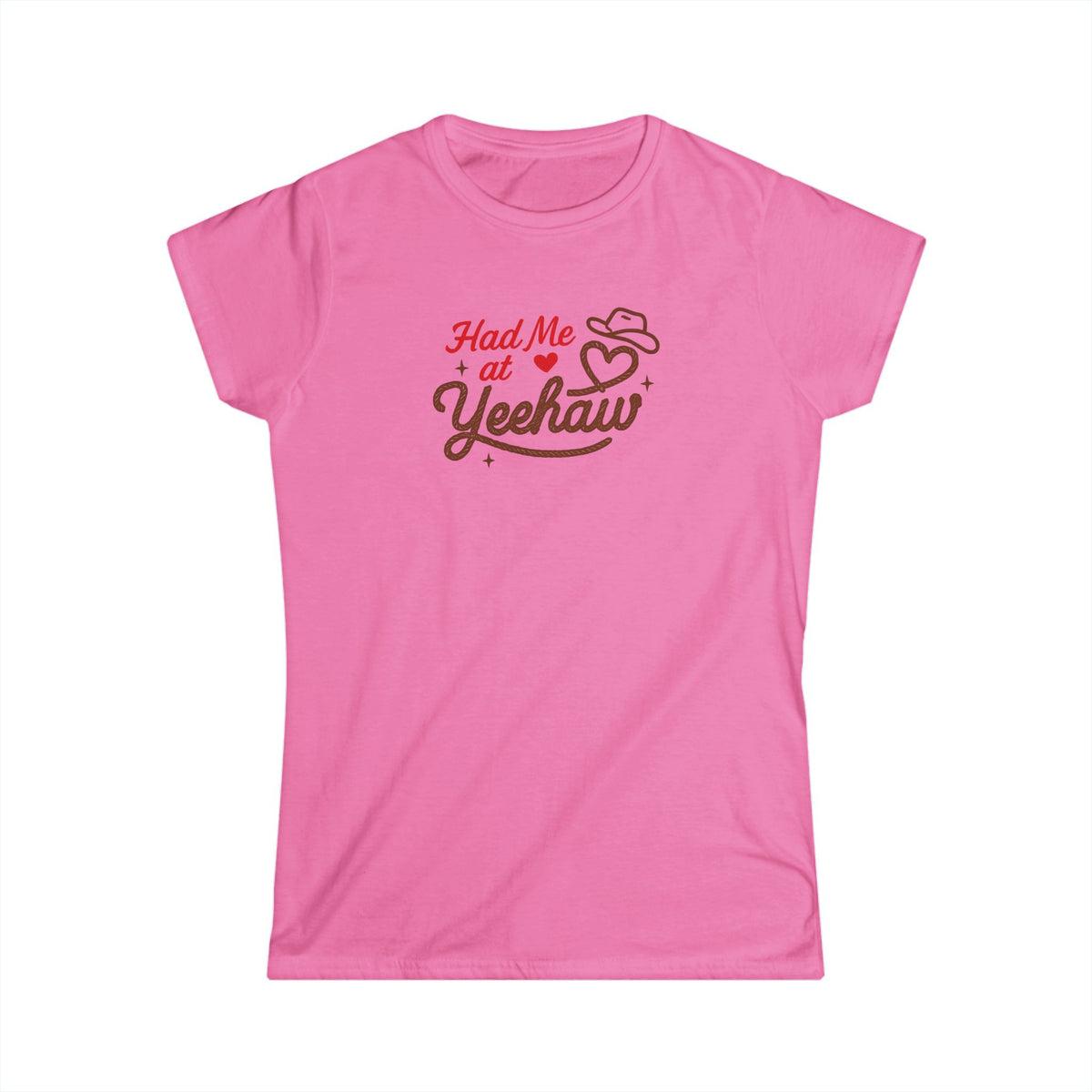 Had Me At Yeehaw Tee.